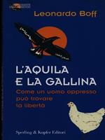 L' aquila e la gallina. Come un uomo oppresso può trovare la libertà