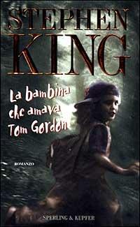 La bambina che amava Tom Gordon - Stephen King - copertina