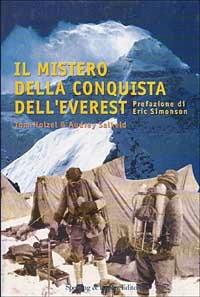 Il mistero della conquista dell'Everest - Tom Holzel,Audrey Salkeld - copertina