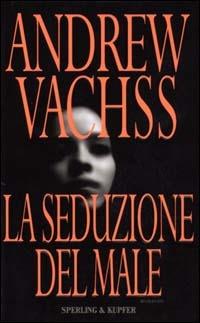 La seduzione del male - Andrew Vachss - copertina