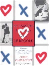 Se l'amore è gioco, ecco le regole - Chérie Carter-Scott - 5