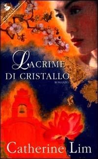 Lacrime di cristallo - Catherine Lim - copertina