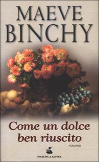 Come un dolce ben riuscito - Maeve Binchy - copertina