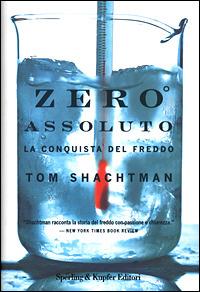Zero assoluto. La conquista del freddo - Tom Shachtman - copertina