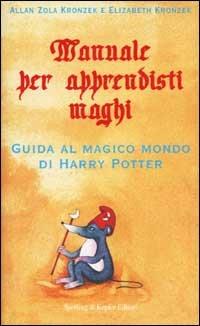 Manuale per apprendisti maghi - Kronzek Allan Zola,Elizabeth Kronzek - copertina