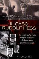 Il caso Rudolf Hess - Lynn Picknett,Clive Prince,Stephen Prior - copertina