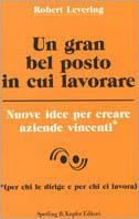 Un gran bel posto in cui lavorare - Robert Levering - copertina