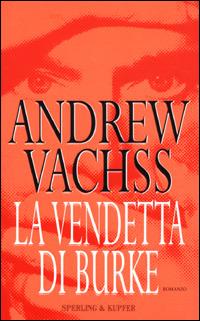 La vendetta di Burke - Andrew Vachss - copertina