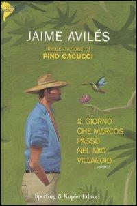 Il giorno che Marcos passò nel mio villaggio - Jaime Aviles - copertina