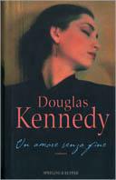 Un amore senza fine - Douglas Kennedy - copertina