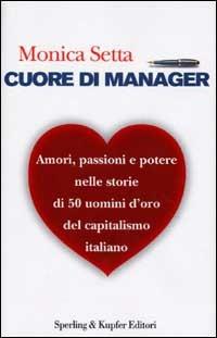 Cuore di manager - Monica Setta - copertina