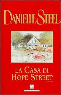 La casa di Hope Street - Danielle Steel - 2