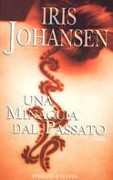 Una minaccia dal passato - Iris Johansen - copertina