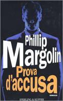 Prova d'accusa - Phillip Margolin - copertina