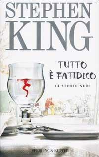 Tutto è fatidico. 14 storie nere - Stephen King - copertina