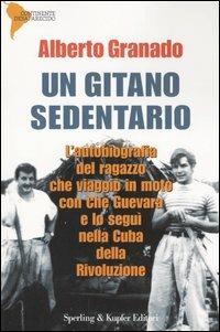 Un gitano sedentario - Alberto Granado - copertina