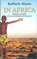In Africa. Ritratto inedito di un continente senza pace - Raffaele Masto - copertina