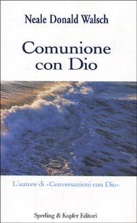 Comunione con Dio - Neale Donald Walsch - copertina