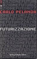 Futurizzazione - Carlo Pelanda - copertina