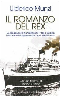 Il romanzo del Rex - Ulderico Munzi - copertina