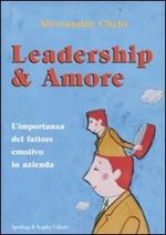 Leadership & amore. L'importanza del fattore emotivo in azienda