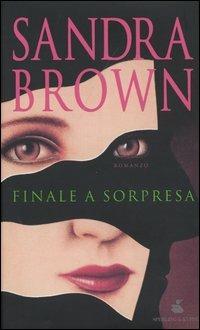 Finale a sorpresa - Sandra Brown - copertina