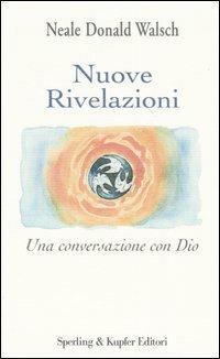 Nuove rivelazioni. Una conversazione con Dio - Neale Donald Walsch - copertina