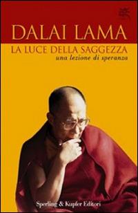 La luce della saggezza - Gyatso Tenzin (Dalai Lama) - copertina