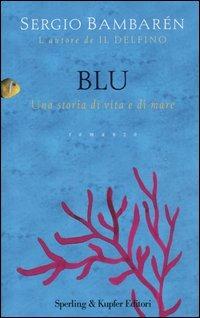 Blu. Una storia di vita e di mare - Sergio Bambarén - copertina