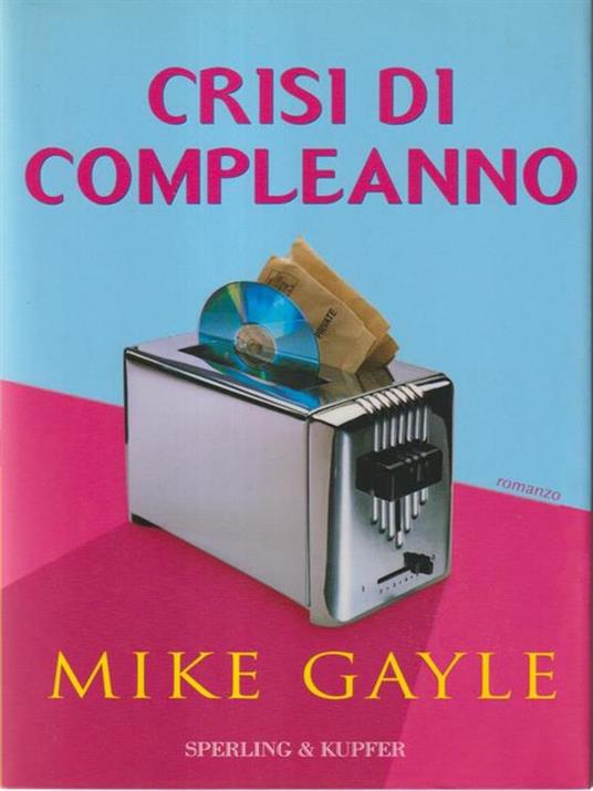 Crisi di compleanno - Mike Gayle - 2