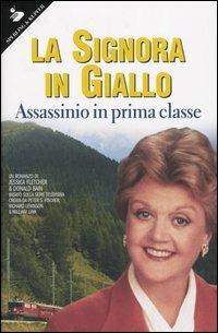 Assassinio in prima classe. La signora in giallo - Jessica Fletcher,Donald Bain - copertina