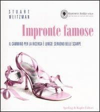 Impronte famose. Il cammino per la ricerca è lungo: servono belle scarpe. Ediz. italiana e inglese - Stuart Weitzman - copertina