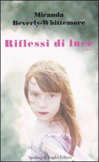 Riflessi di luce - Miranda Beverly-Whittemore - copertina