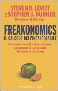 Freakonomics. Il calcolo dell'incalcolabile - Steven D. Levitt,Stephen J. Dubner - copertina