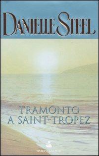 Tramonto a Saint-Tropez - Danielle Steel - copertina