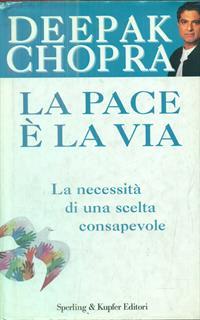 La pace è la via - Deepak Chopra - 2
