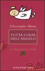 Tutta colpa dell'angelo. Un'allegra favola di Natale