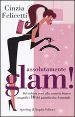 Assolutamente glam! Dal tubino nero alla camicia bianca, i magnifici 10 del guardaroba femminile