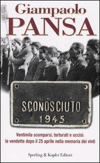 Sconosciuto 1945 - Giampaolo Pansa - 3