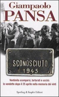 Sconosciuto 1945 - Giampaolo Pansa - copertina