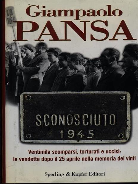 Sconosciuto 1945 - Giampaolo Pansa - 2