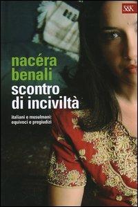 Scontro di inciviltà - Nacéra Benali - copertina
