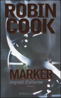 Marker. Segnali di allarme - Robin Cook - copertina