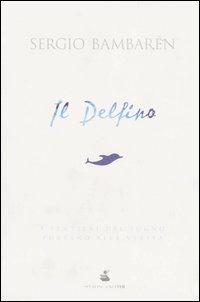 Il delfino - Sergio Bambarén - copertina