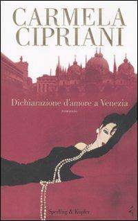 Dichiarazione d'amore a Venezia - Carmela Cipriani - copertina