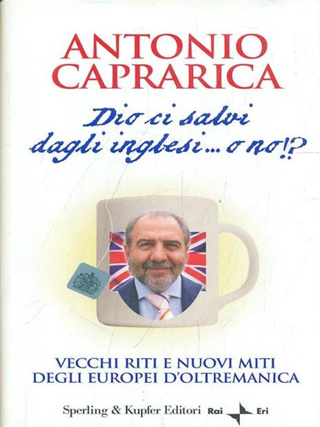 Dio ci salvi dagli inglesi... o no!? - Antonio Caprarica - 4