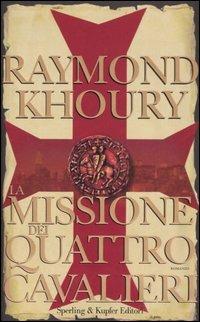 La missione dei quattro cavalieri - Raymond Khoury - copertina
