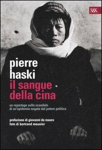 Il sangue della Cina - Pierre Haski - copertina
