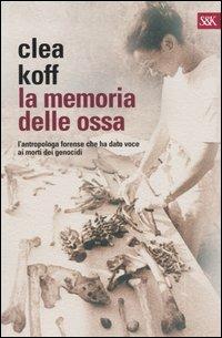 La memoria delle ossa - Clea Koff - copertina