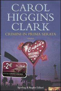 Crimini in prima serata - Carol Higgins Clark - copertina